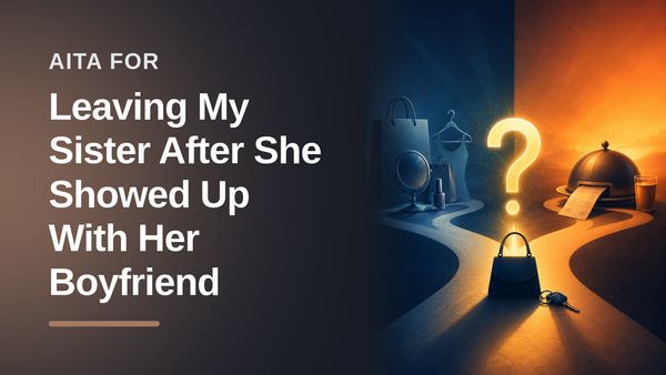 The Boundary-Setting Sister Who Walked Out on the Entitled Sibling's Uninvited Plus-One!