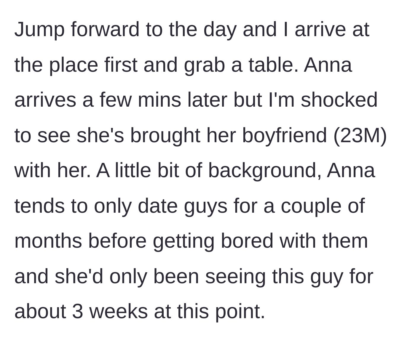 Story part 2 - Anna shows up to the brunch date with her new boyfriend of only three weeks, shocking the main character.