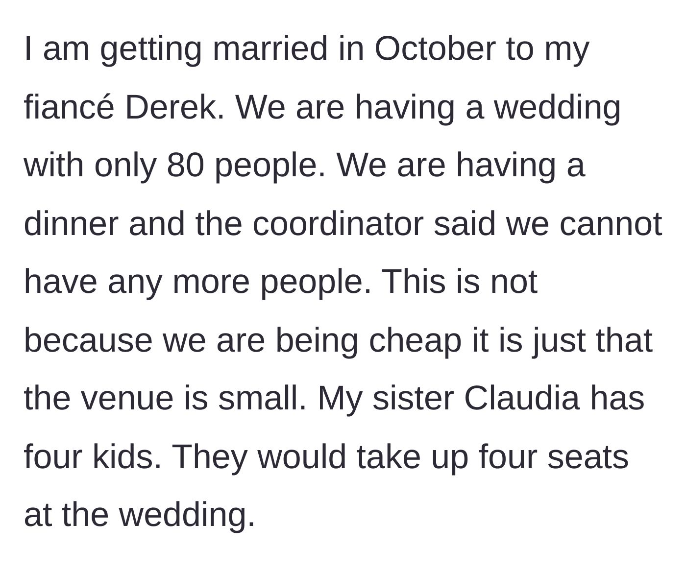Story part 1 - A bride explains her strict 80-person wedding venue limit and how her sister's four kids would take up too many seats.