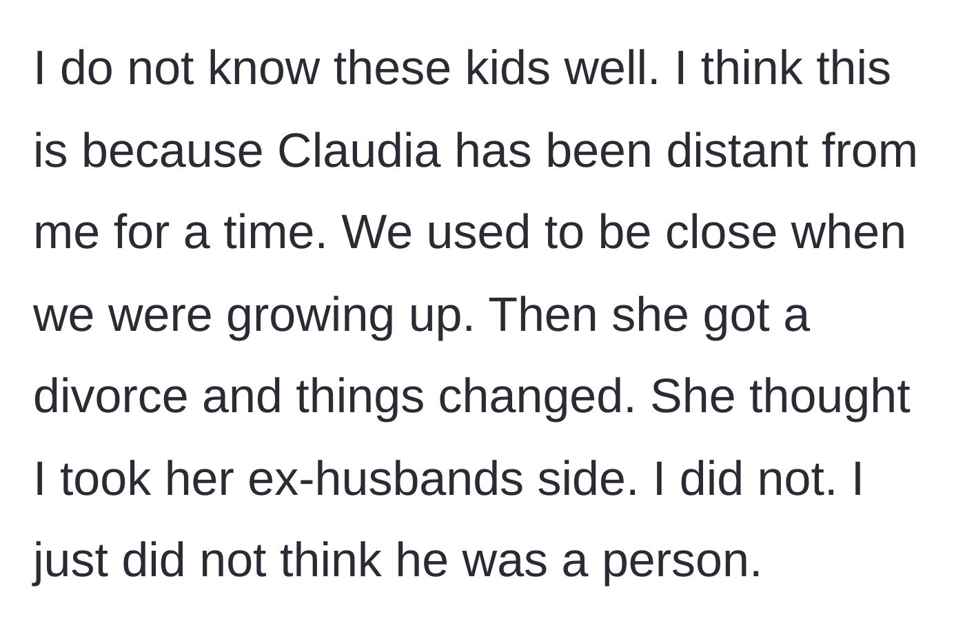 Story part 2 - The bride reveals she doesn't know the kids well because her sister distanced herself after a divorce, falsely accusing the bride of taking the ex's side.