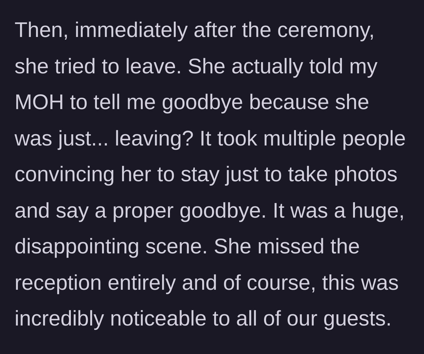 Story part 4 - A text post about the mother trying to leave immediately after the ceremony, making a huge scene, and missing the reception.