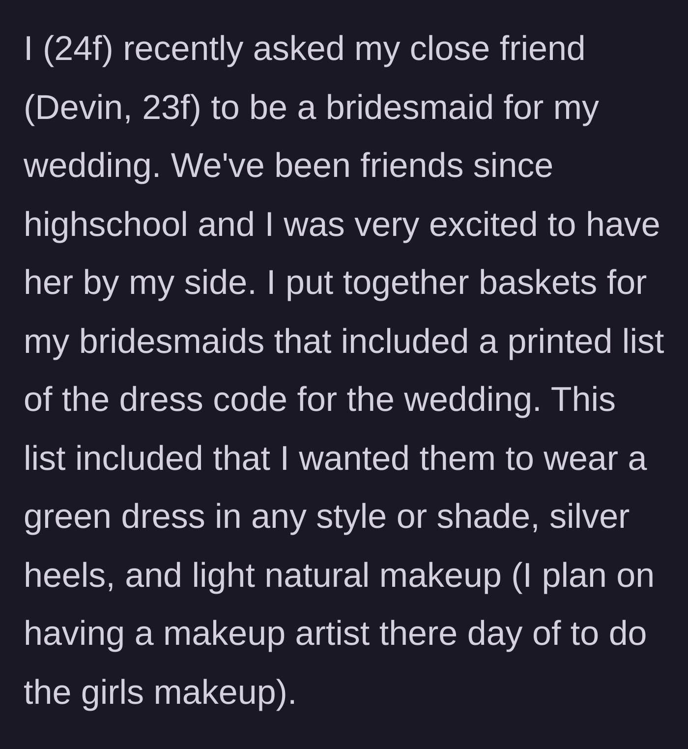 Story part 1 - Bride gives bridesmaid proposal baskets with clear, simple dress and makeup expectations.