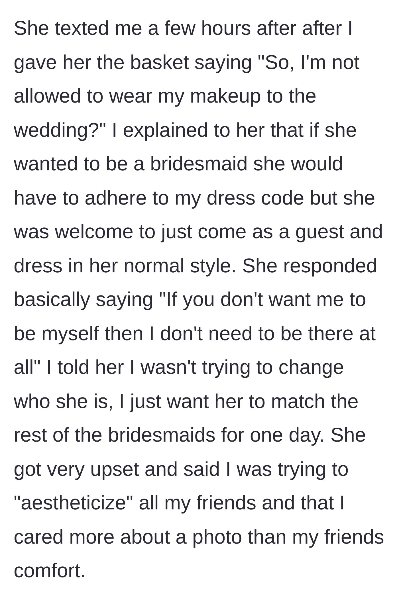 Story part 3 - The friend gets offended, rejects a compromise to attend as a guest, and accuses the bride of caring only about aesthetics.