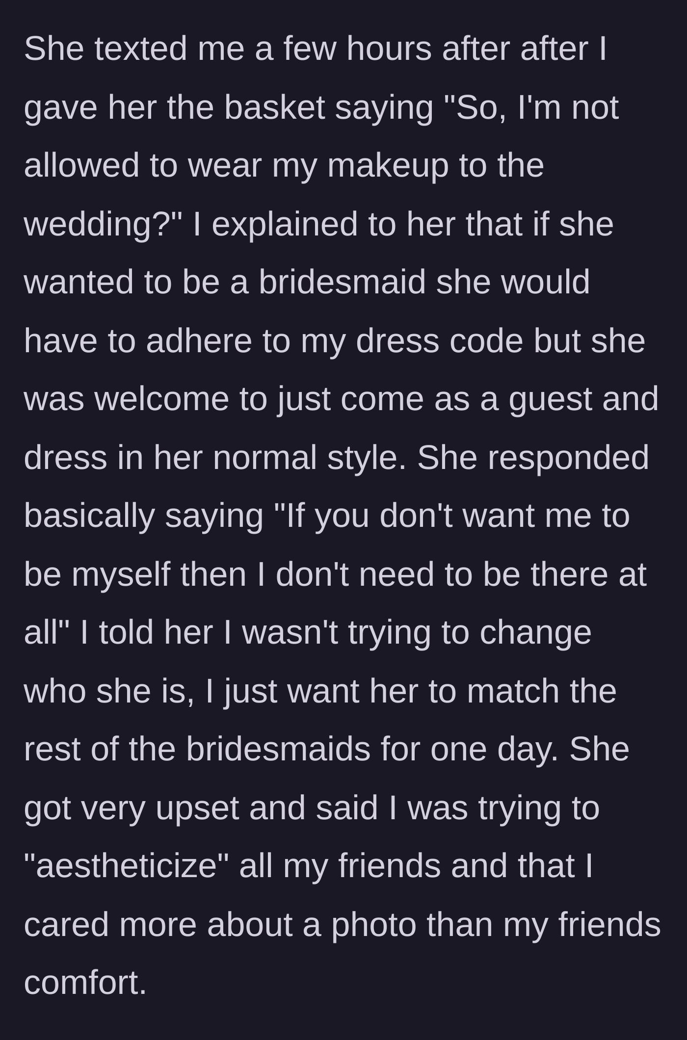 Story part 3 - The friend gets offended, rejects a compromise to attend as a guest, and accuses the bride of caring only about aesthetics.