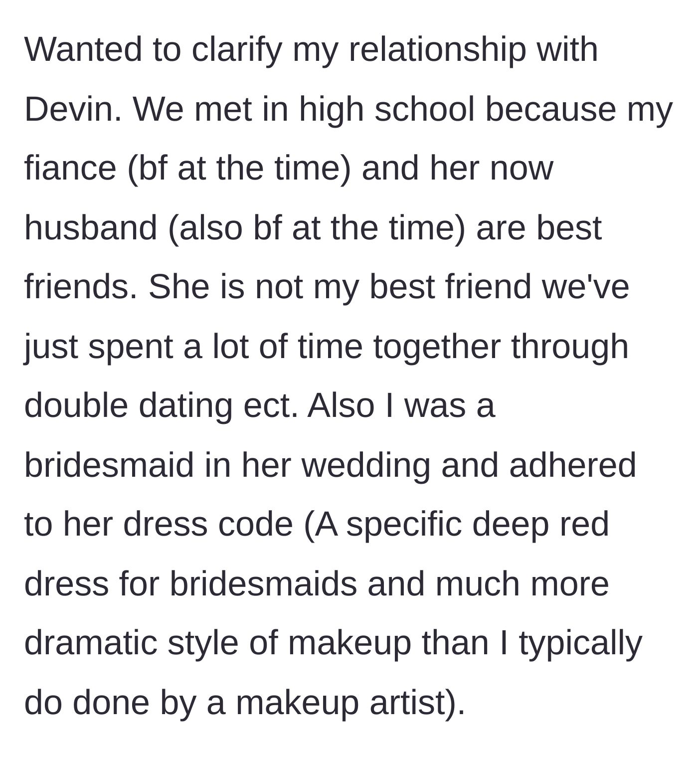 Story part 6 - Bride reveals she was in the friend's wedding and happily complied with her strict dress and dramatic makeup rules.