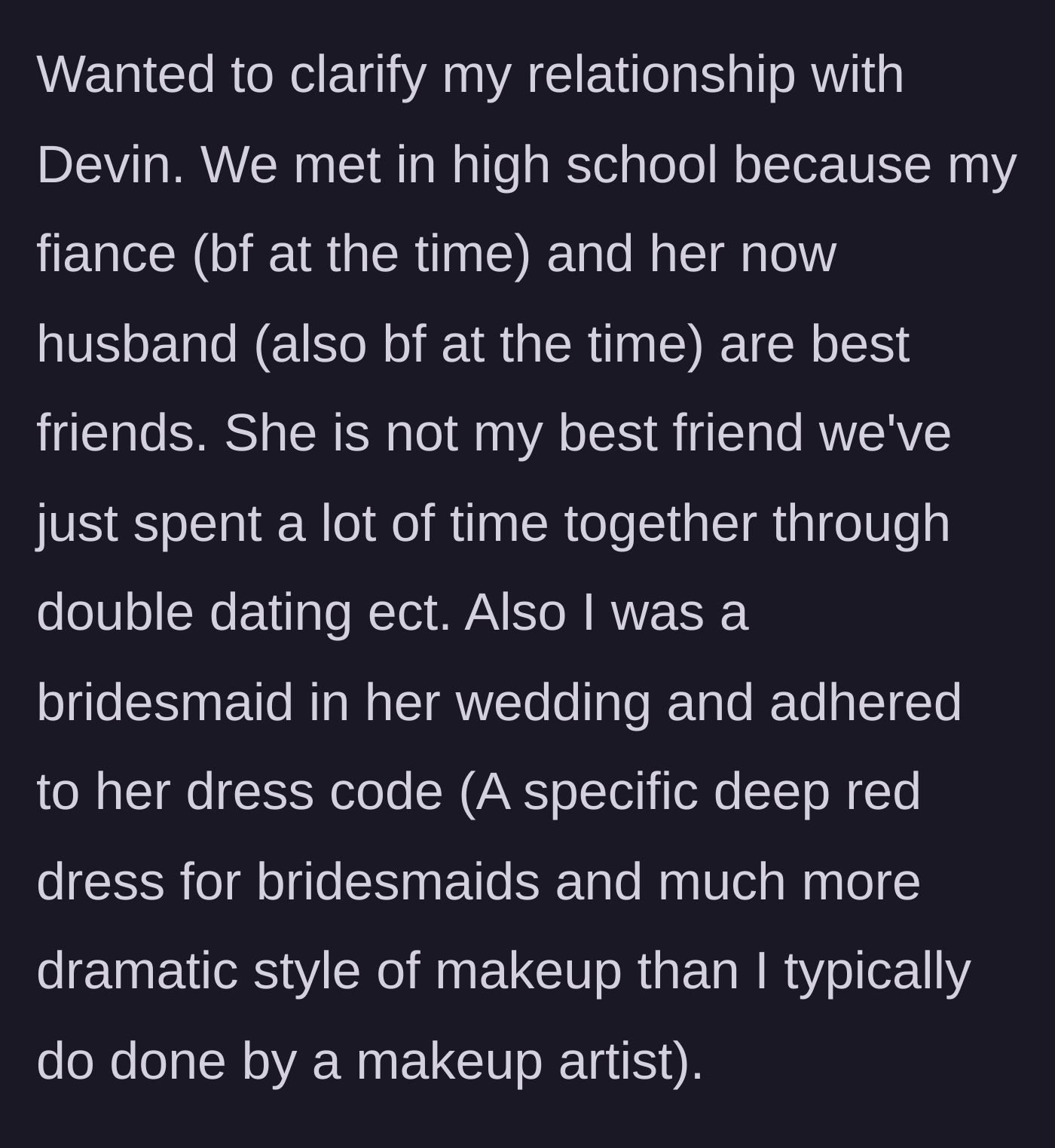 Story part 6 - Bride reveals she was in the friend's wedding and happily complied with her strict dress and dramatic makeup rules.