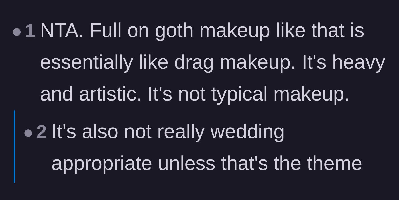 Comment thread 4 - Comparing heavy trad-goth makeup to drag or artistic costume makeup that doesn't fit traditional wedding vibes.