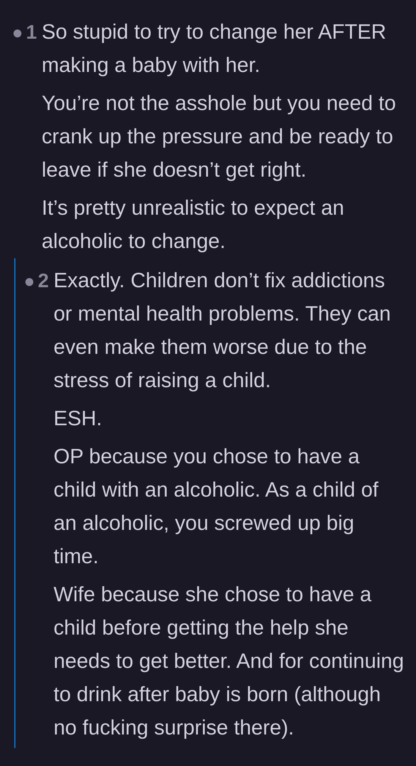 Comment thread 6 - Heartbreaking perspective from an adult child of an alcoholic on the lifelong trauma of growing up in these environments.