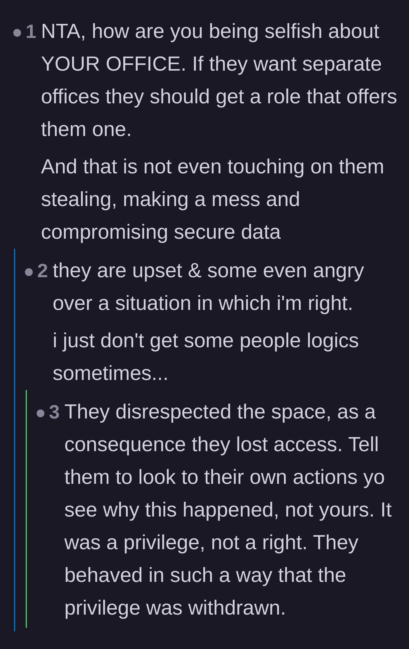 Comment thread 4 - Comments framing the office access as a privilege that was revoked due to the staff's bad behavior and mess.