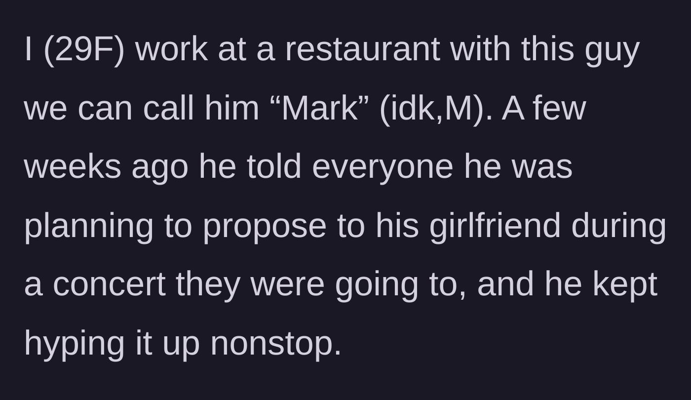 Story part 1 - Mark boasting to coworkers about his upcoming elaborate concert proposal