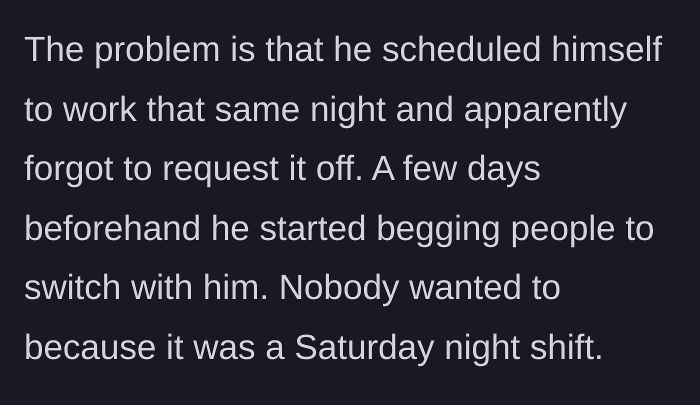 Story part 2 - Mark desperately asking the restaurant staff to cover his Saturday night shift