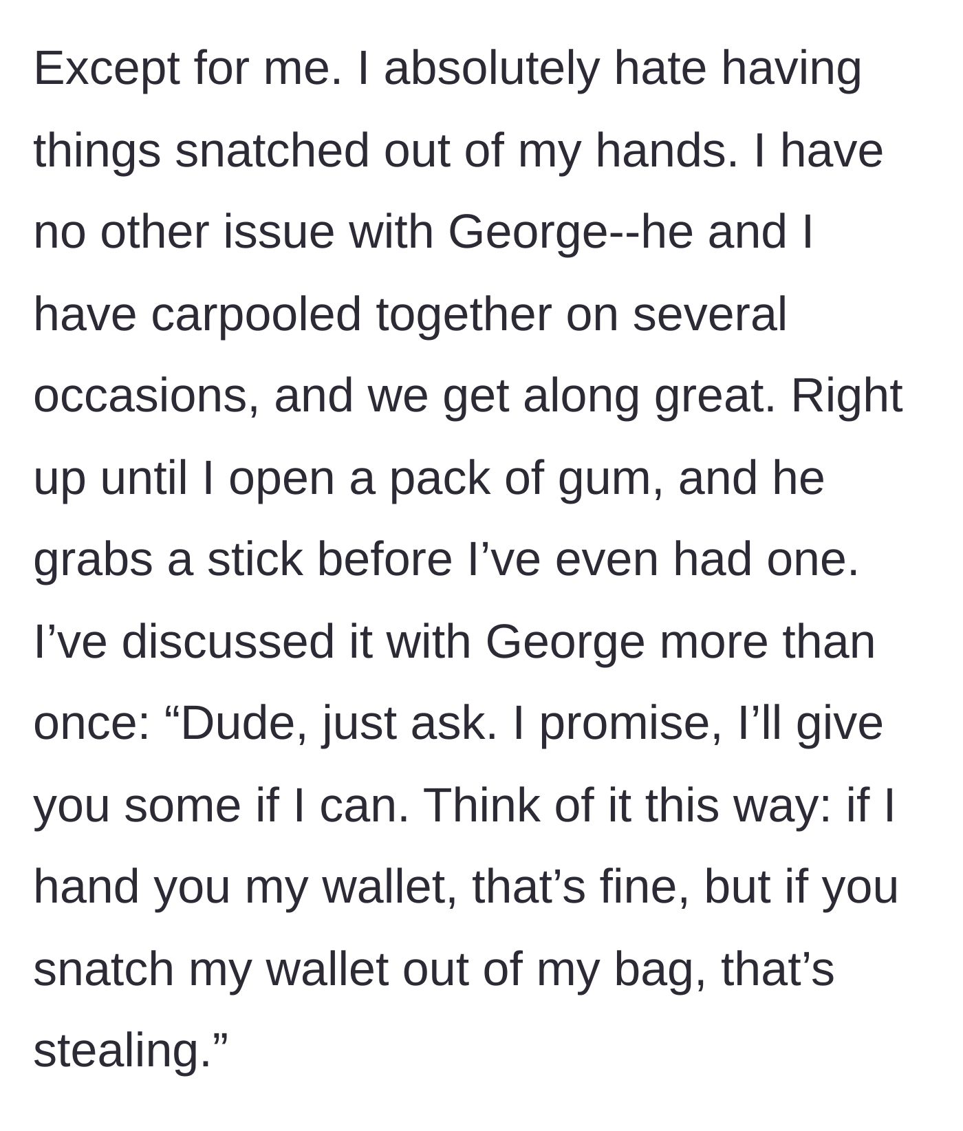 Story part 2 - The main character explains how she confronted George about grabbing her gum and tried to explain that snatching is essentially stealing.