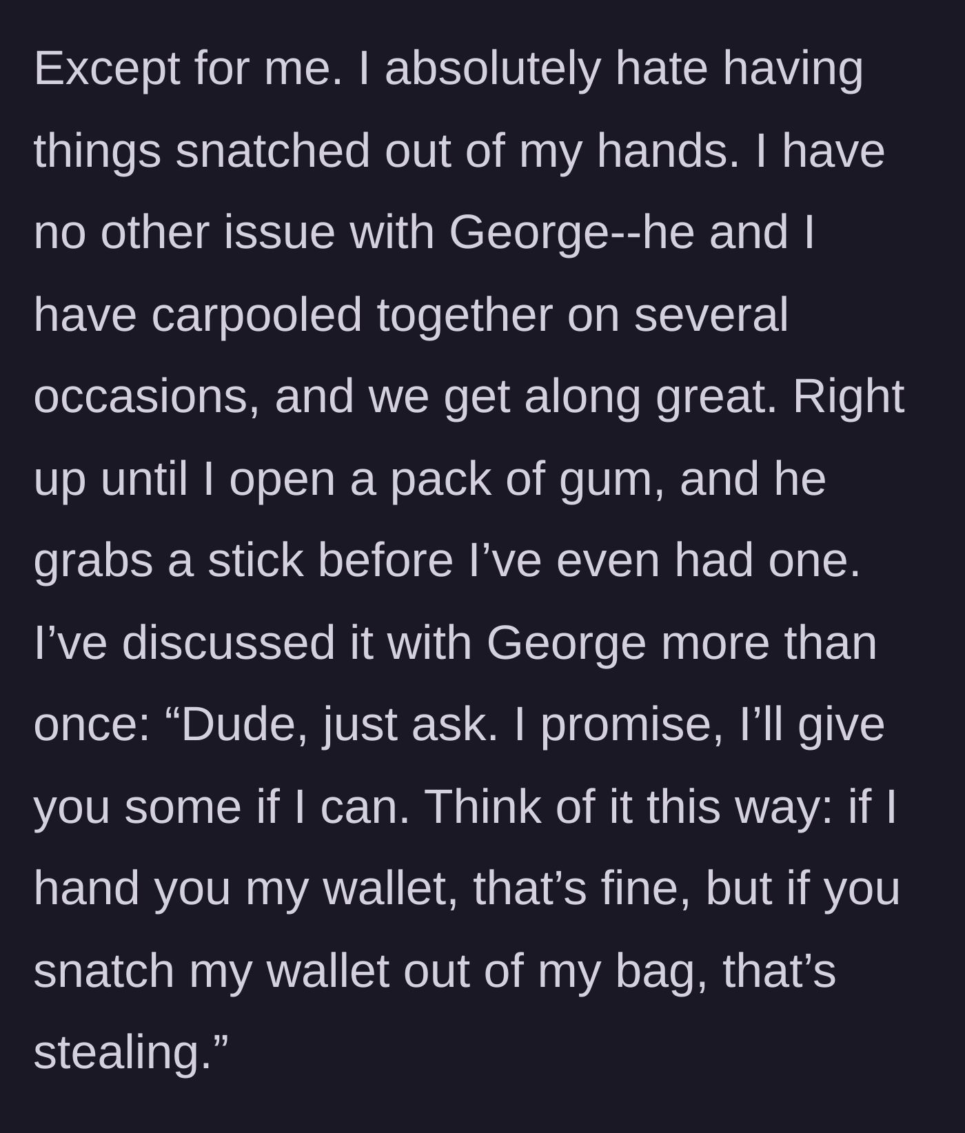 Story part 2 - The main character explains how she confronted George about grabbing her gum and tried to explain that snatching is essentially stealing.