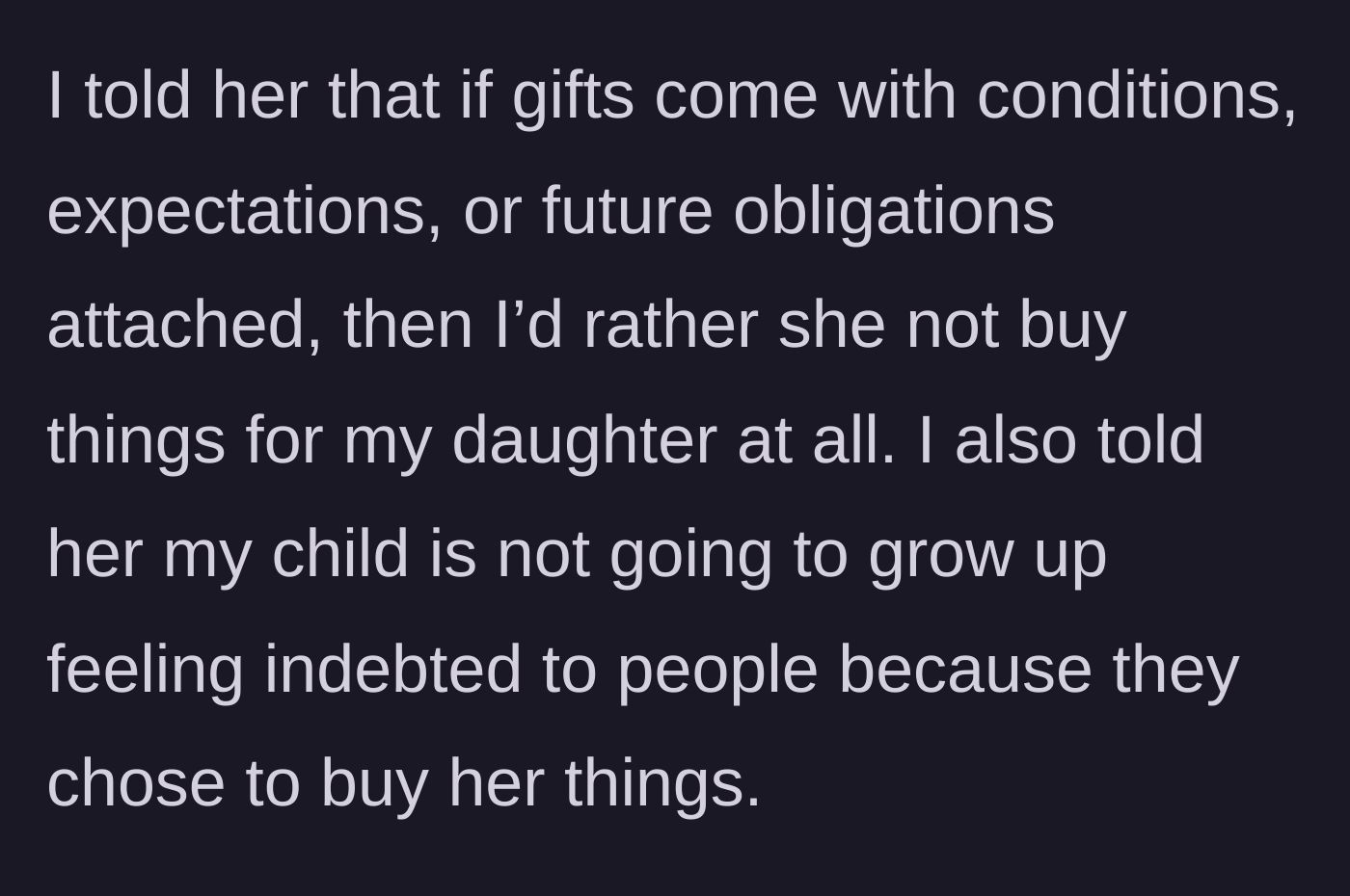 Story part 5 - Mother tells sister she'd rather not receive gifts for her daughter if they come with conditions or future obligations.