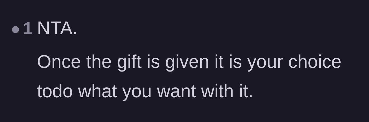 Comment thread 6 - A firm statement confirming that once a gift changes hands, the receiver dictates its future.