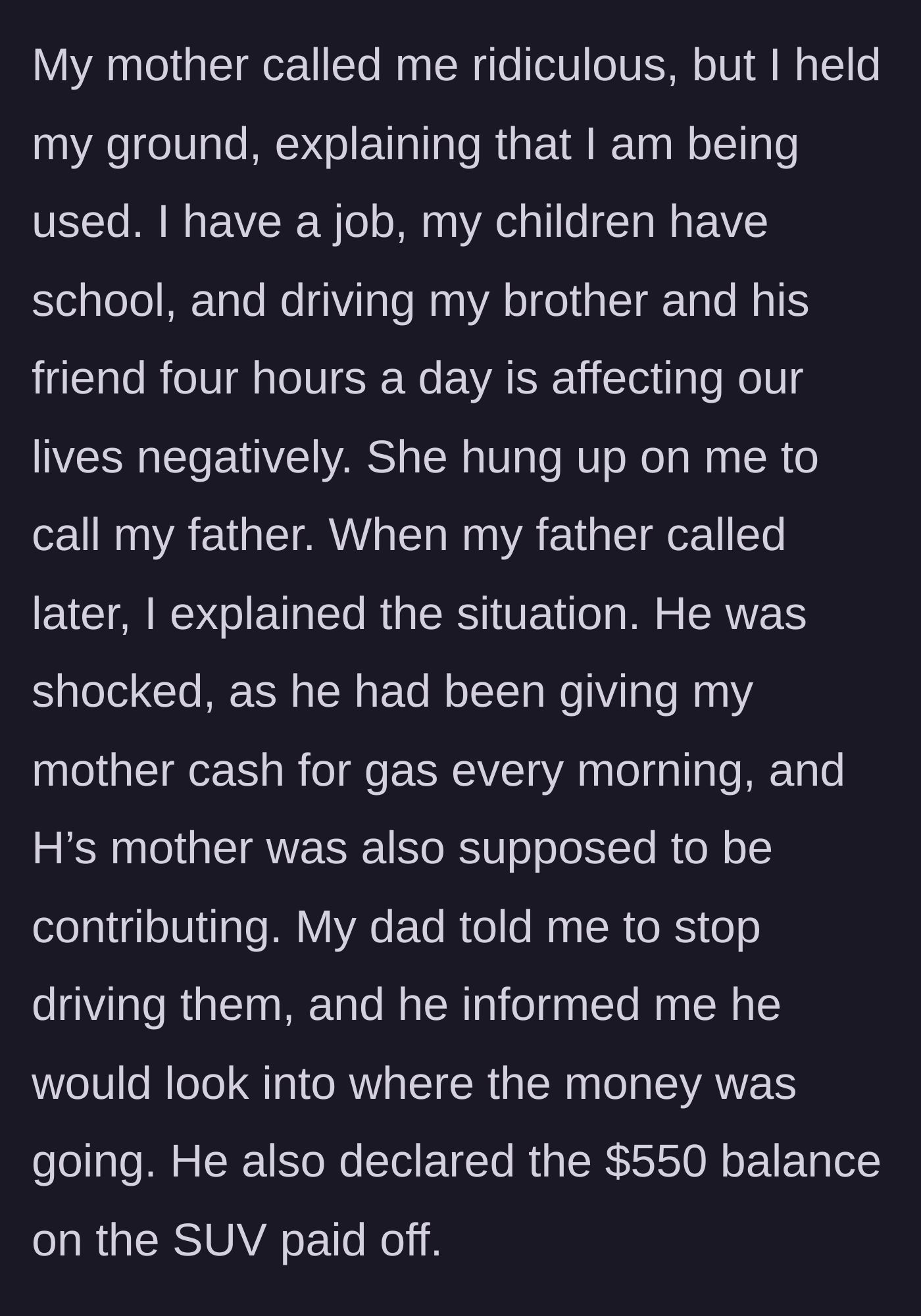 Story part 3 - Main character holds her ground, leading to a call with her father who reveals he's been funding the gas all along.
