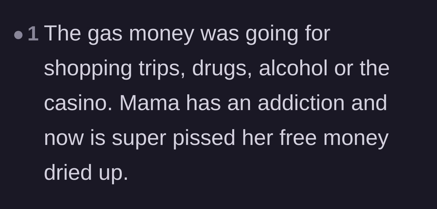 Comment thread 2 - Speculating that the mother's missing gas money is funding a secret addiction or casino habit.