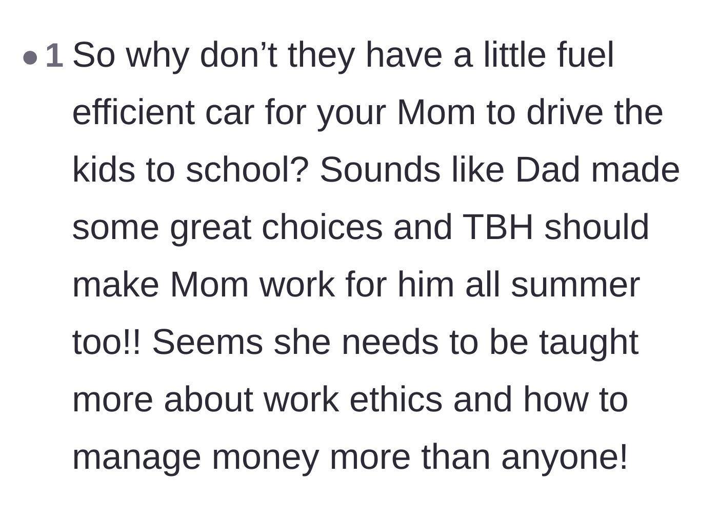 Comment thread 4 - Suggesting the mother should also be forced to work all summer to learn basic financial ethics.