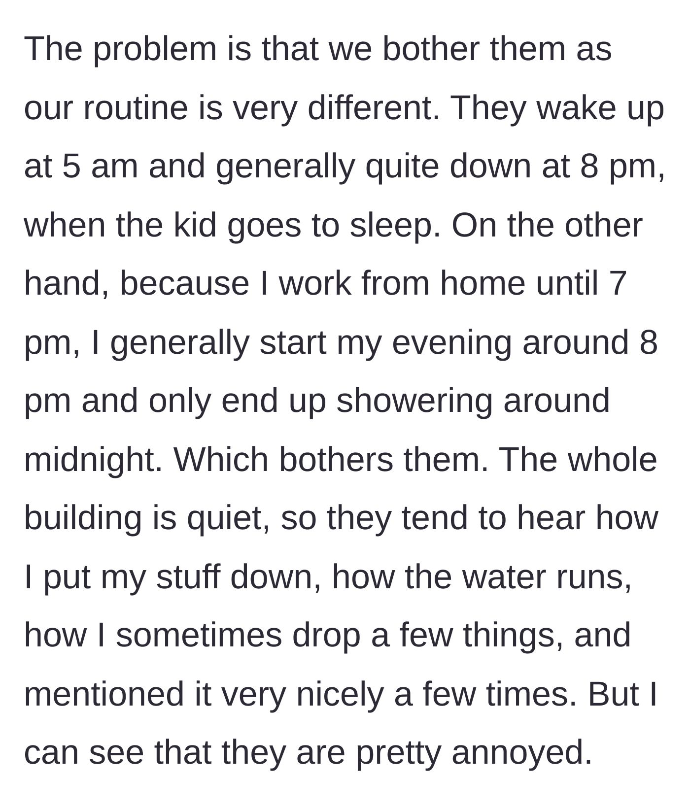 Story part 3 - The narrator describes their midnight shower routine and how it politely annoys the early-bird neighbors.