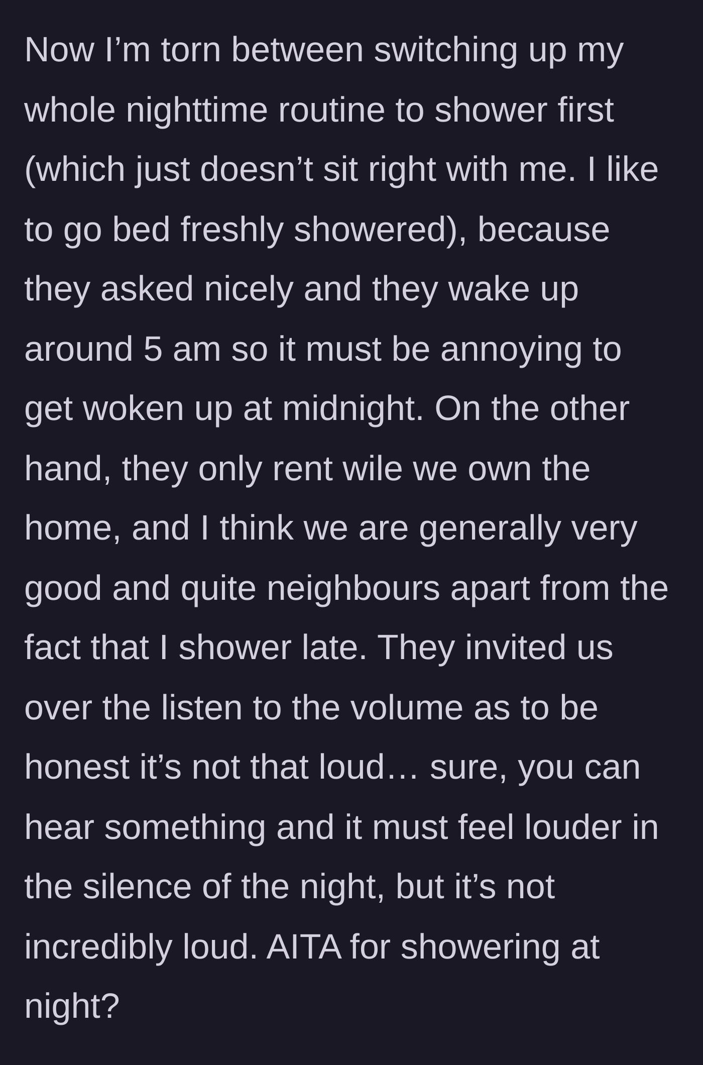 Story part 4 - The narrator weighs changing their routine against their superiority as a homeowner over renters.