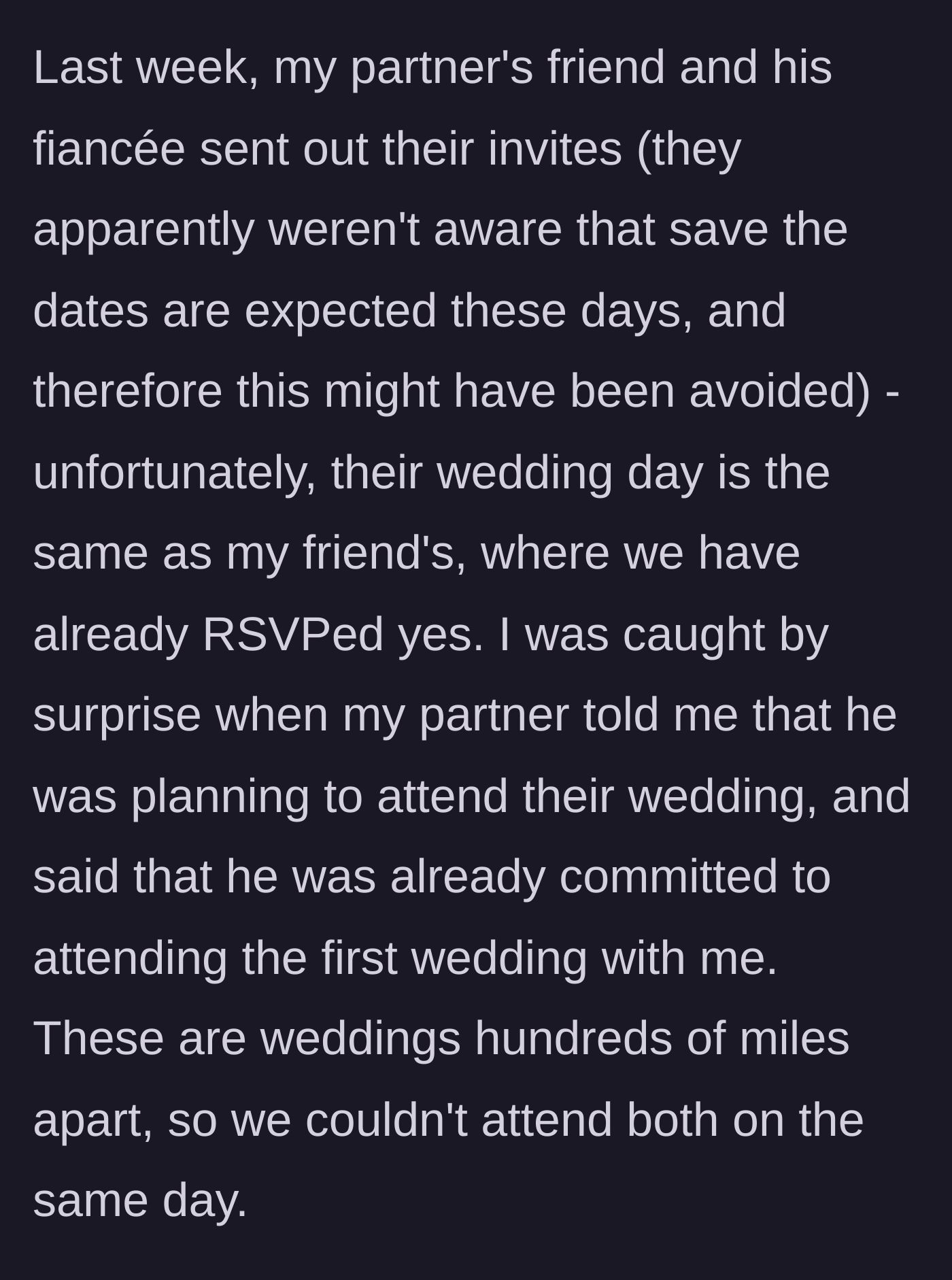 Story part 3 - A double-booking disaster occurs when the boyfriend's decade-long friend schedules his wedding on the exact same day.
