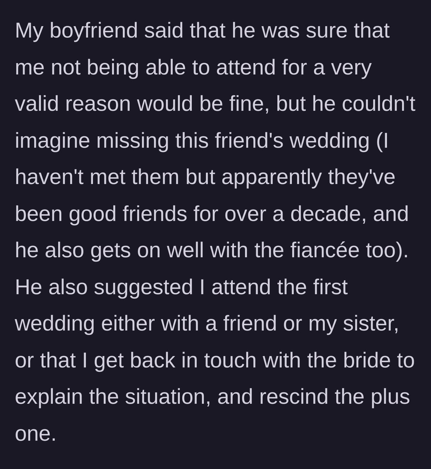 Story part 4 - The boyfriend calmly explains he cannot miss his close friend's wedding and offers completely reasonable compromises.