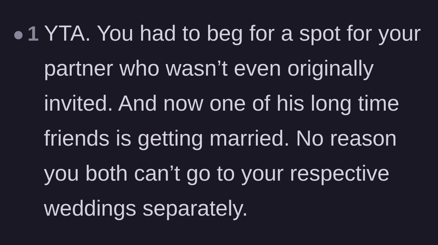 Comment thread 6 - The obvious compromise of both people attending their respective friends' weddings separately.