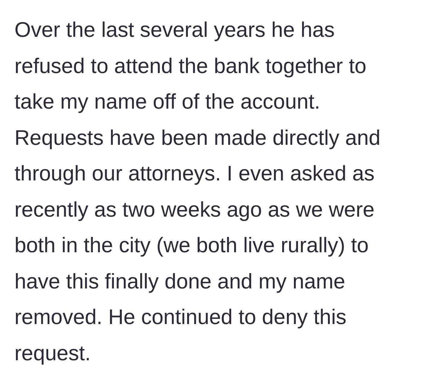 Story part 2 - Detailing the years of ignored requests and legal demands to remove the ex-wife's name from the account.