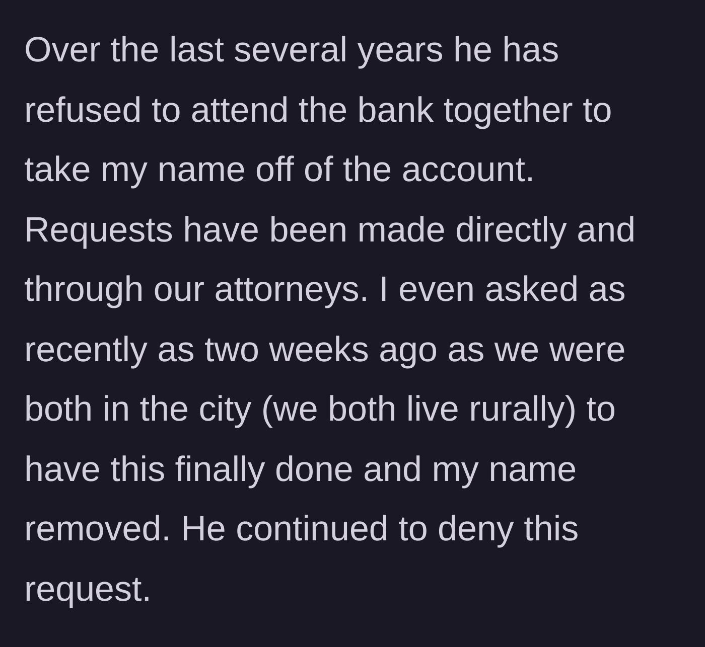 Story part 2 - Detailing the years of ignored requests and legal demands to remove the ex-wife's name from the account.