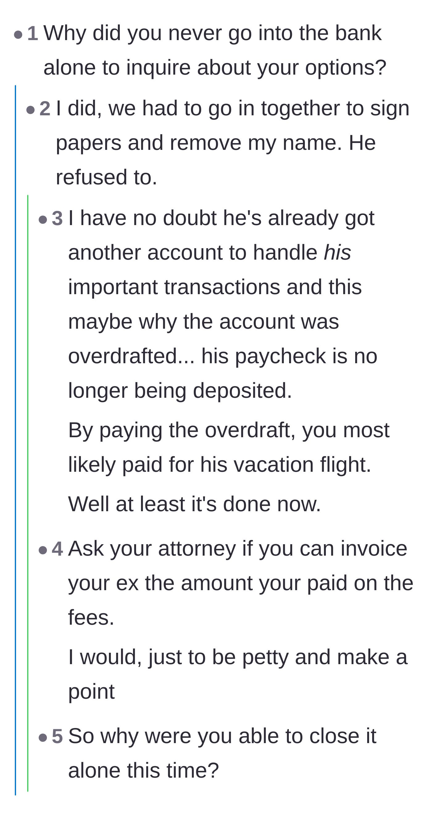 Comment thread 5 - Clarifying why she couldn't simply take her name off the account by herself years ago.