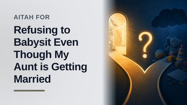 The Excluded Niece Who Completely Shut Down Her Bridezilla Aunt’s Free Babysitting Scheme