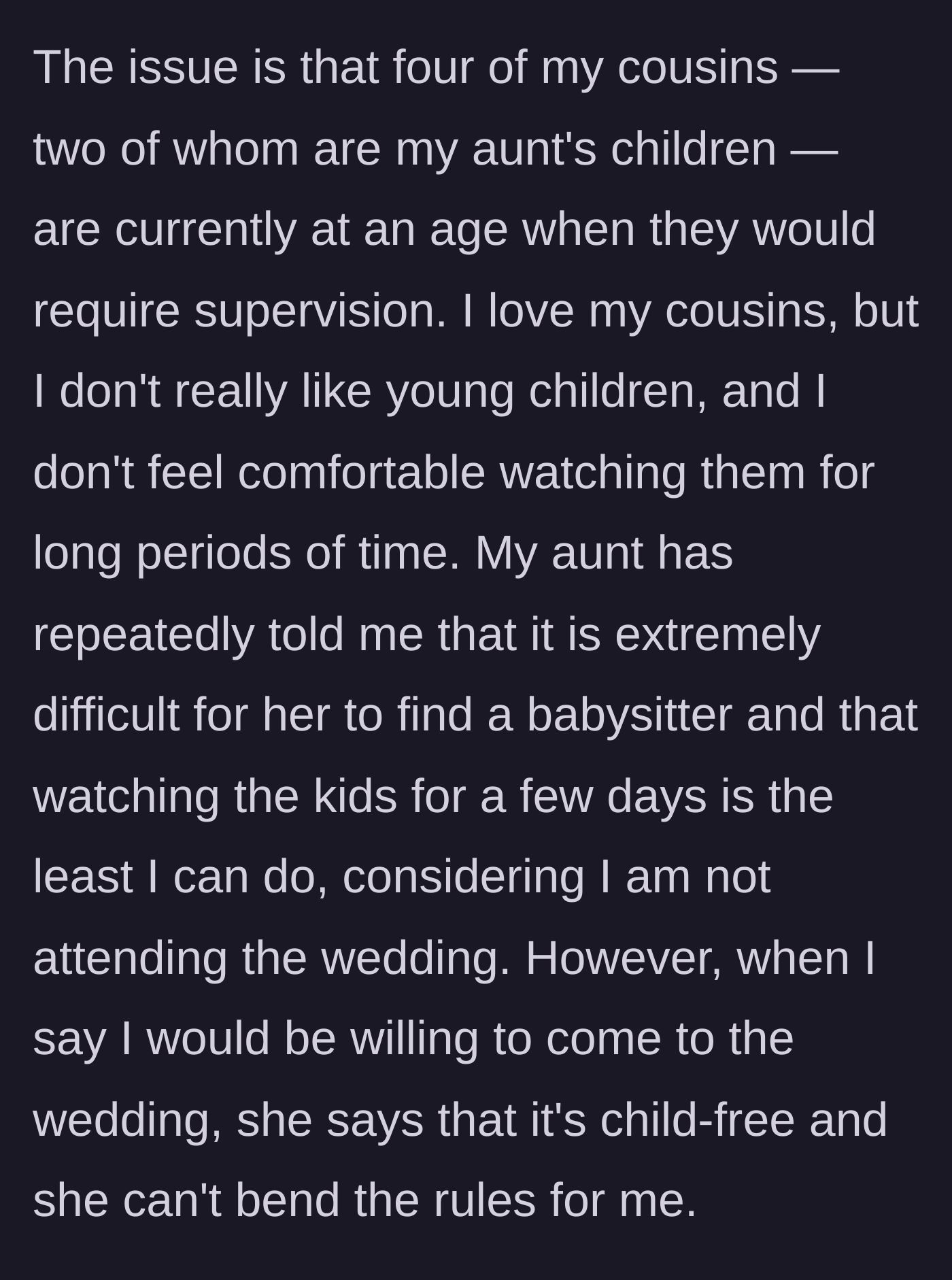 Story part 2 - The aunt demands the teenager babysit four kids for days since she isn't invited, then refuses to let the teen attend the wedding instead.