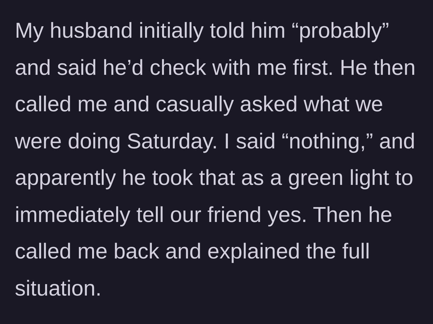 Story part 3 - Husband traps her by asking if she's busy before agreeing to babysit.