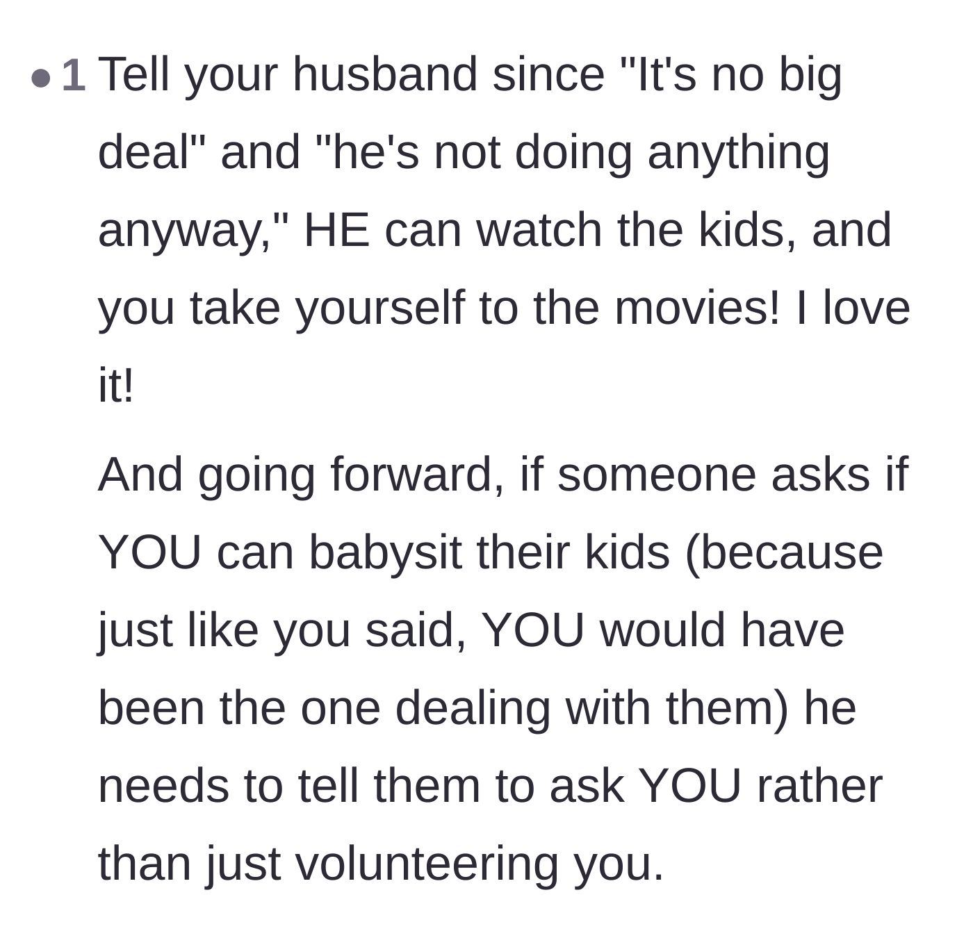 Comment thread 4 - Advice on forcing the husband to be the default babysitter from now on.