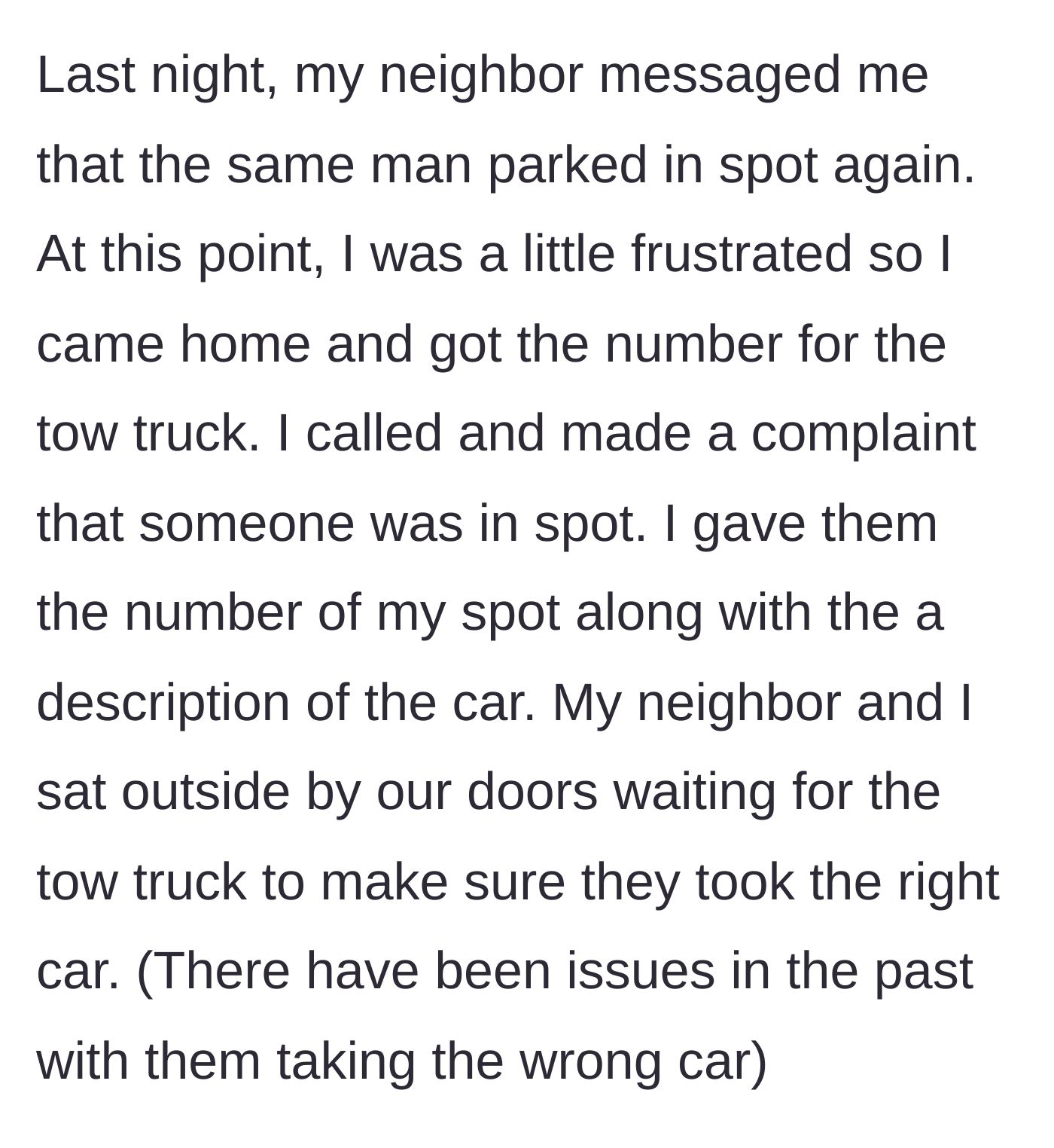 Story part 3 - The main character calling the tow truck and waiting outside with her neighbor to ensure the right car is taken.