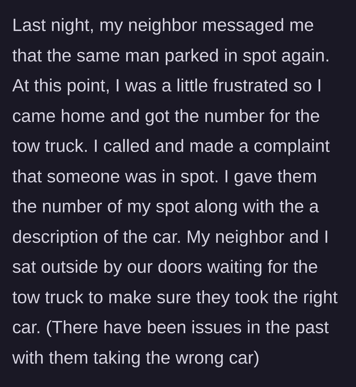 Story part 3 - The main character calling the tow truck and waiting outside with her neighbor to ensure the right car is taken.