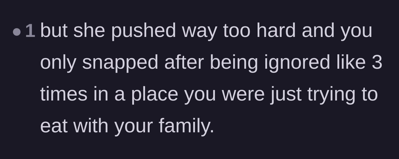 Comment thread 6 - Validation that the father was justified in snapping after his boundaries were ignored three times during a family meal.