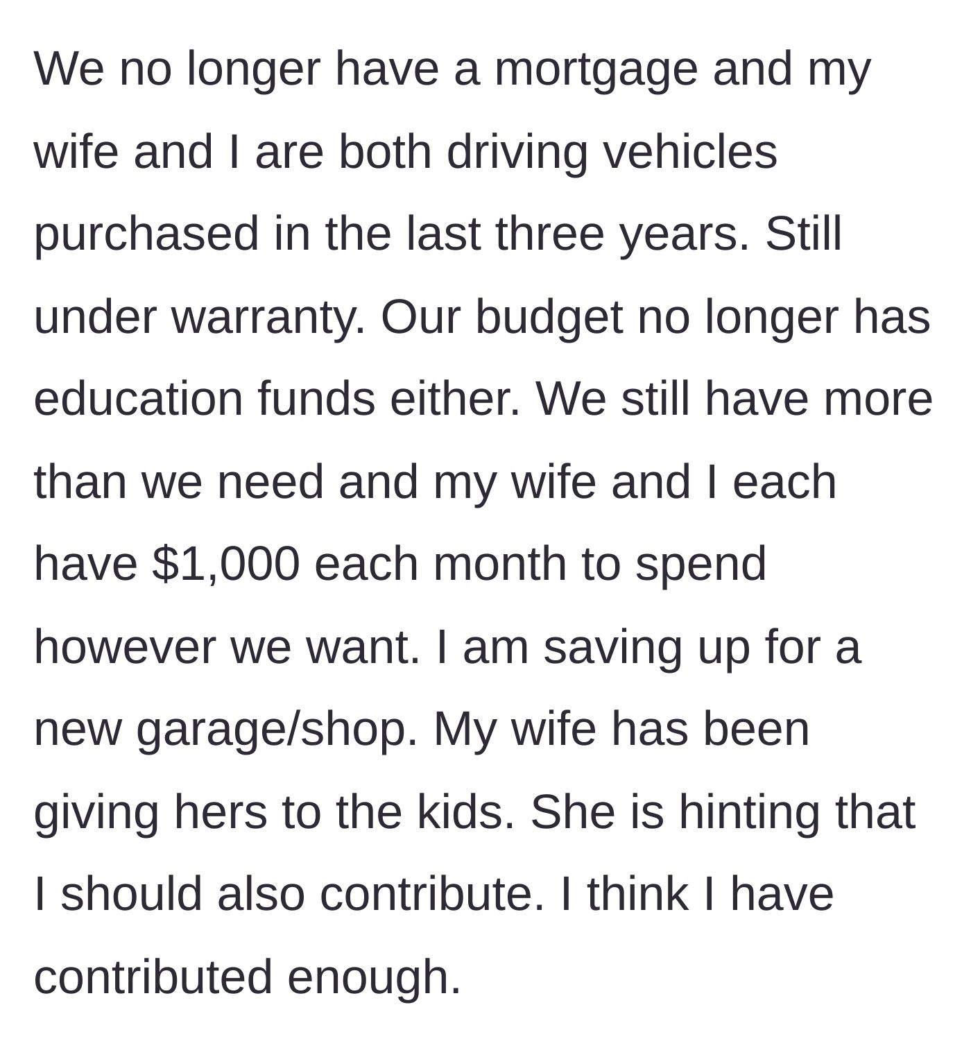 Story part 4 - The wife gives her monthly allowance to her employed children and pressures her husband to do the same instead of saving for his own hobby.