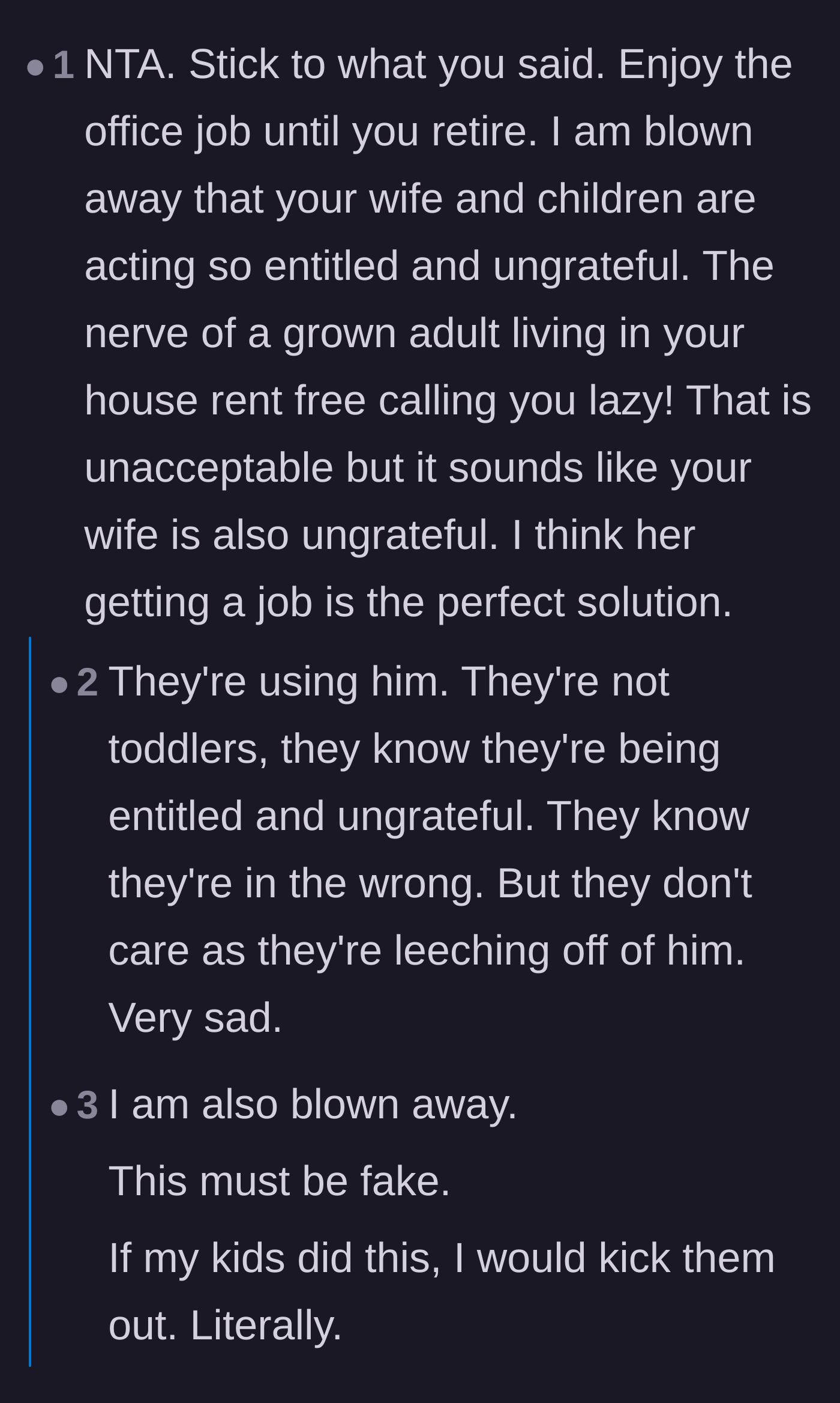 Comment thread 1 - Readers debate the wife's enabling behavior and warn the father that he is being treated like a financial utility rather than a family member.