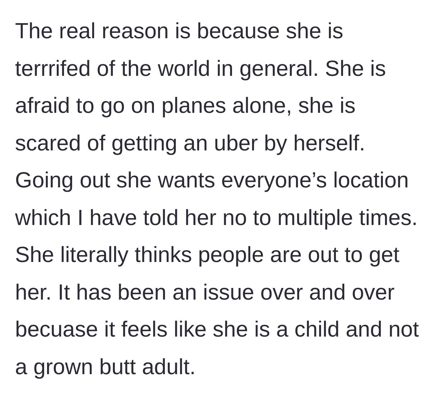 Story part 3 - The main character reveals the real reason is the friend's extreme paranoia, fear of doing things alone, and demanding location sharing.