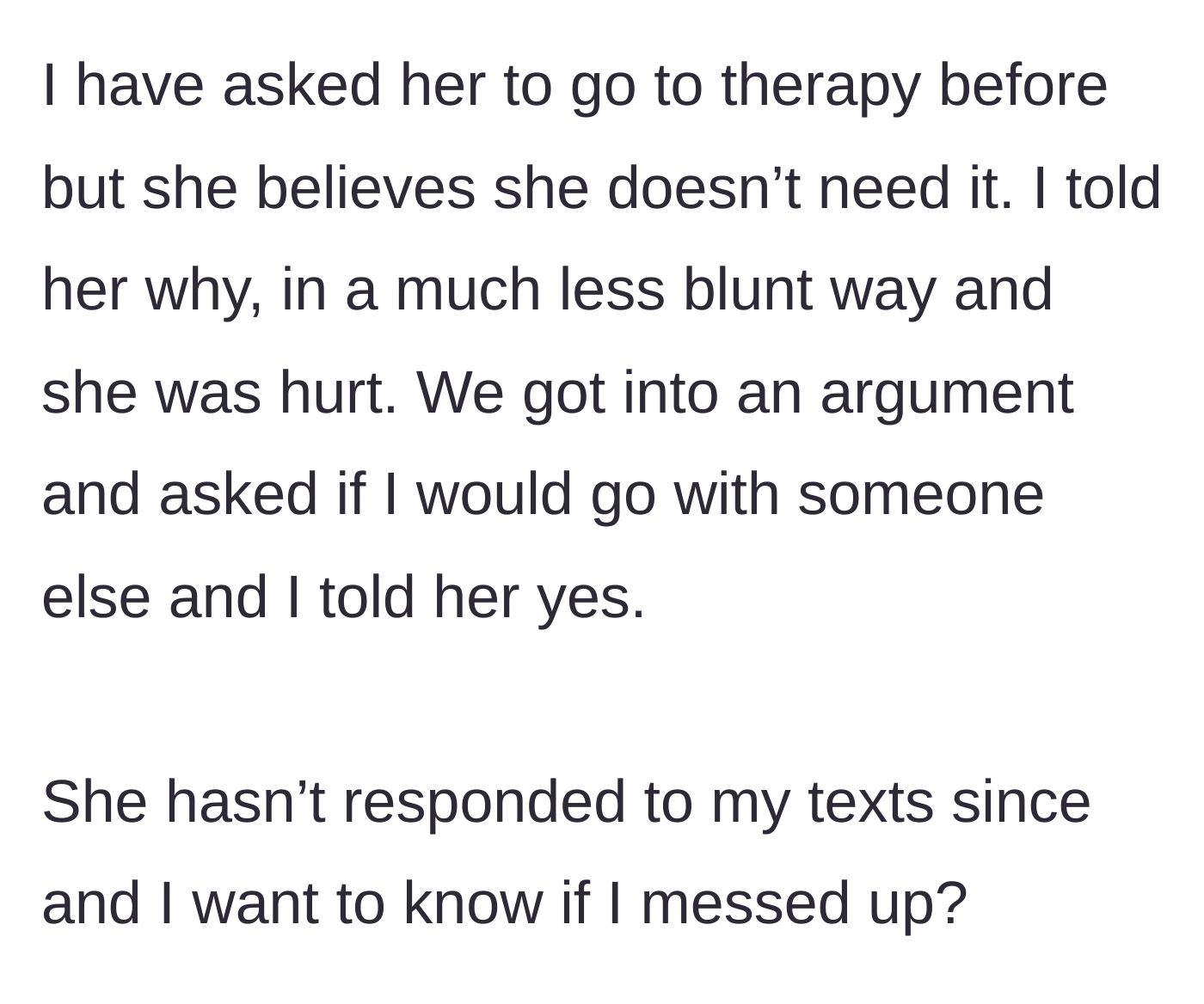 Story part 5 - The main character mentions suggesting therapy, telling the friend the real reason, admitting she'd go with someone else, and being ghosted.