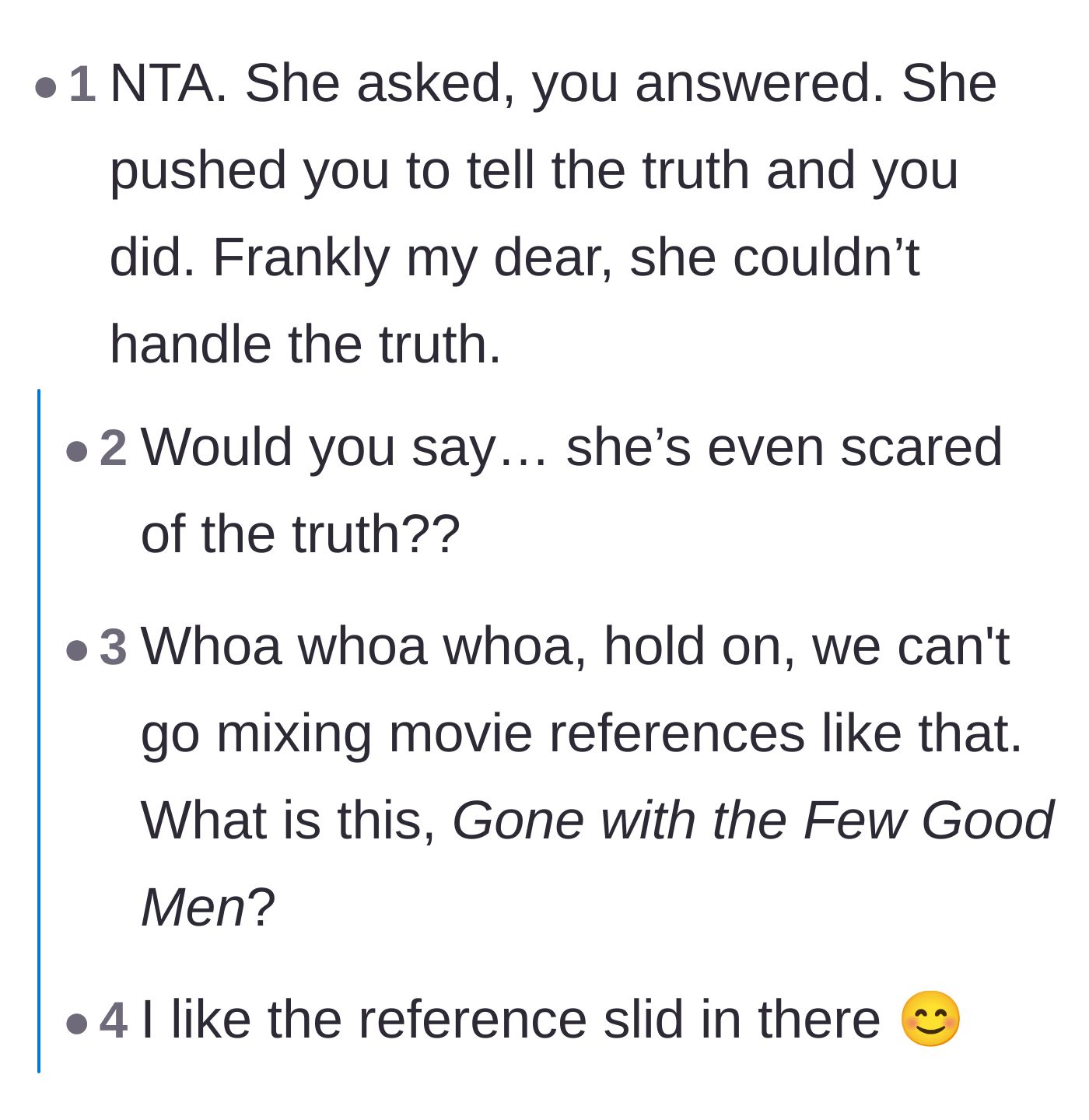 Comment thread 4 - Readers make classic movie references, joking that the friend demanded the truth but couldn't handle it.