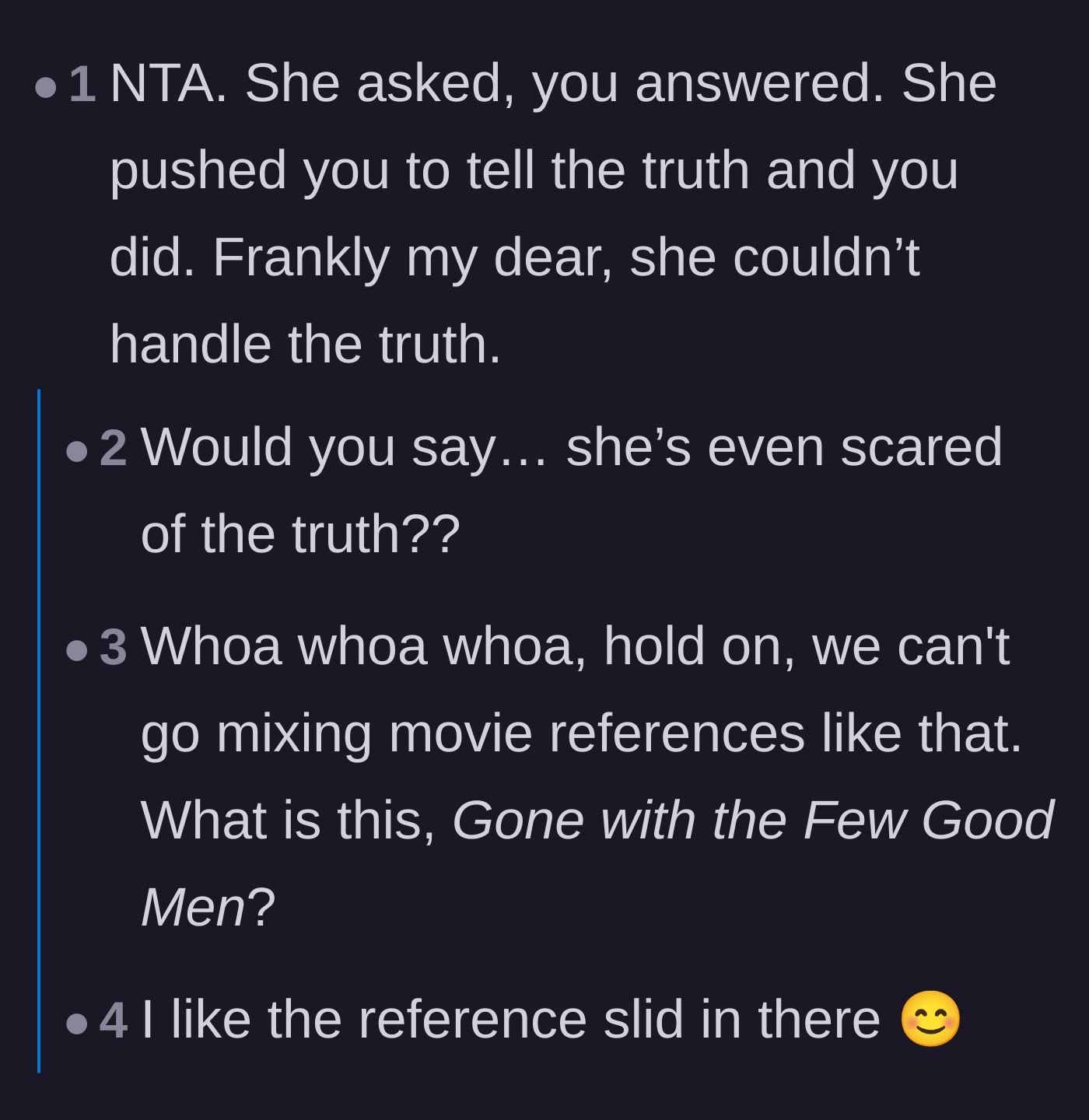 Comment thread 4 - Readers make classic movie references, joking that the friend demanded the truth but couldn't handle it.