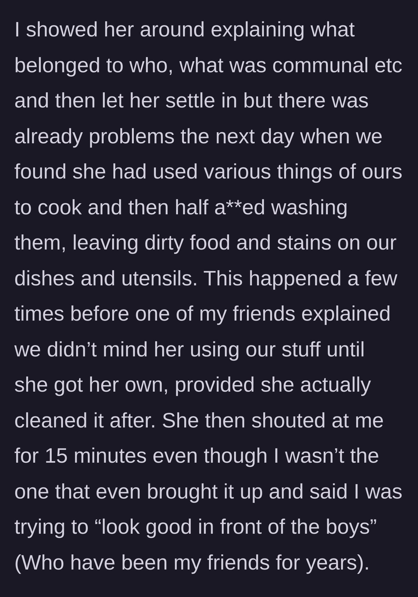 Story part 3 - The roommate ruins communal pans and yells at the author when confronted by the male roommates.