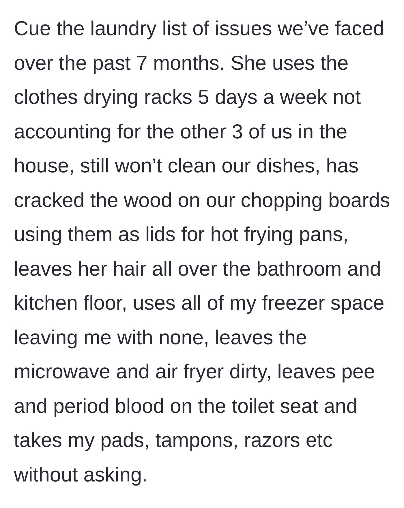 Story part 4 - A massive list of the roommate's terrible hygiene and destructive habits.