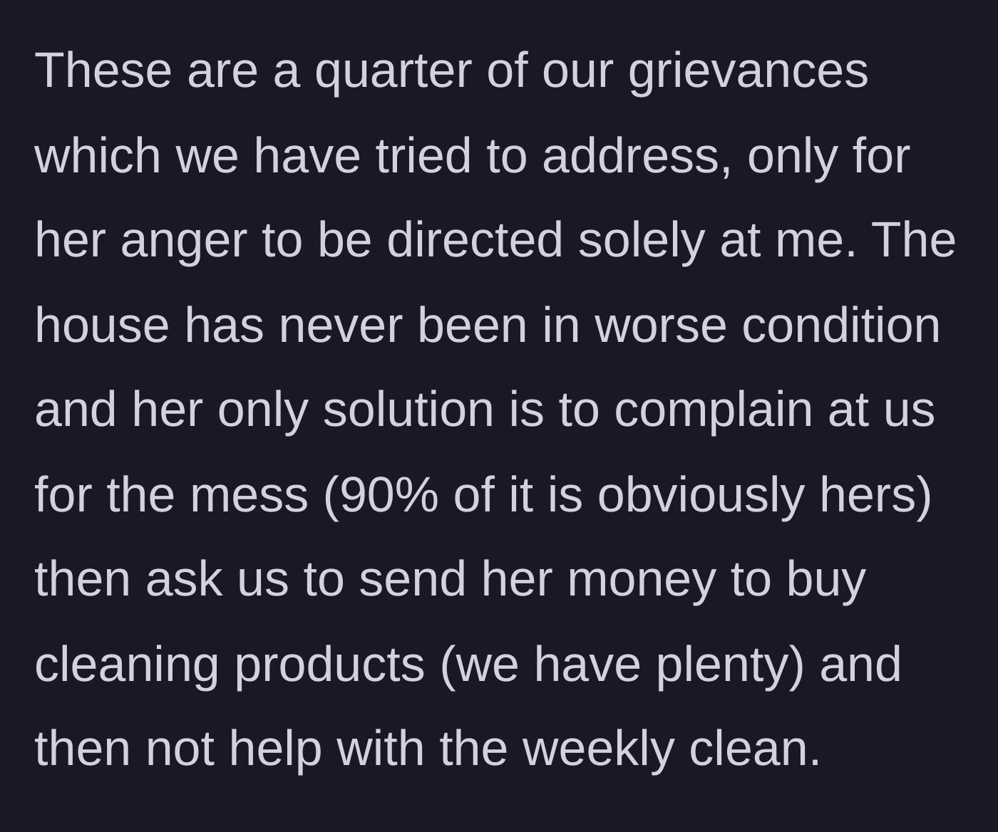 Story part 5 - The roommate blames everyone else for her mess and demands money for cleaning supplies.
