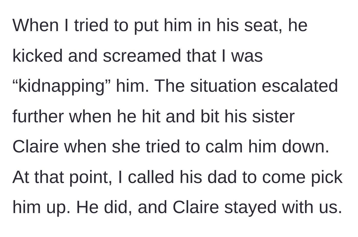 Story part 5 - The nephew kicking, screaming 'kidnapping,' and physically attacking his sister, prompting the author to call his dad.