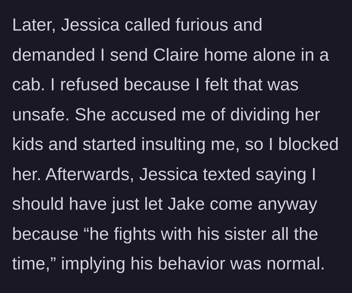 Story part 6 - The sister-in-law demanding her daughter be sent home alone in a cab while minimizing her son's violent behavior.