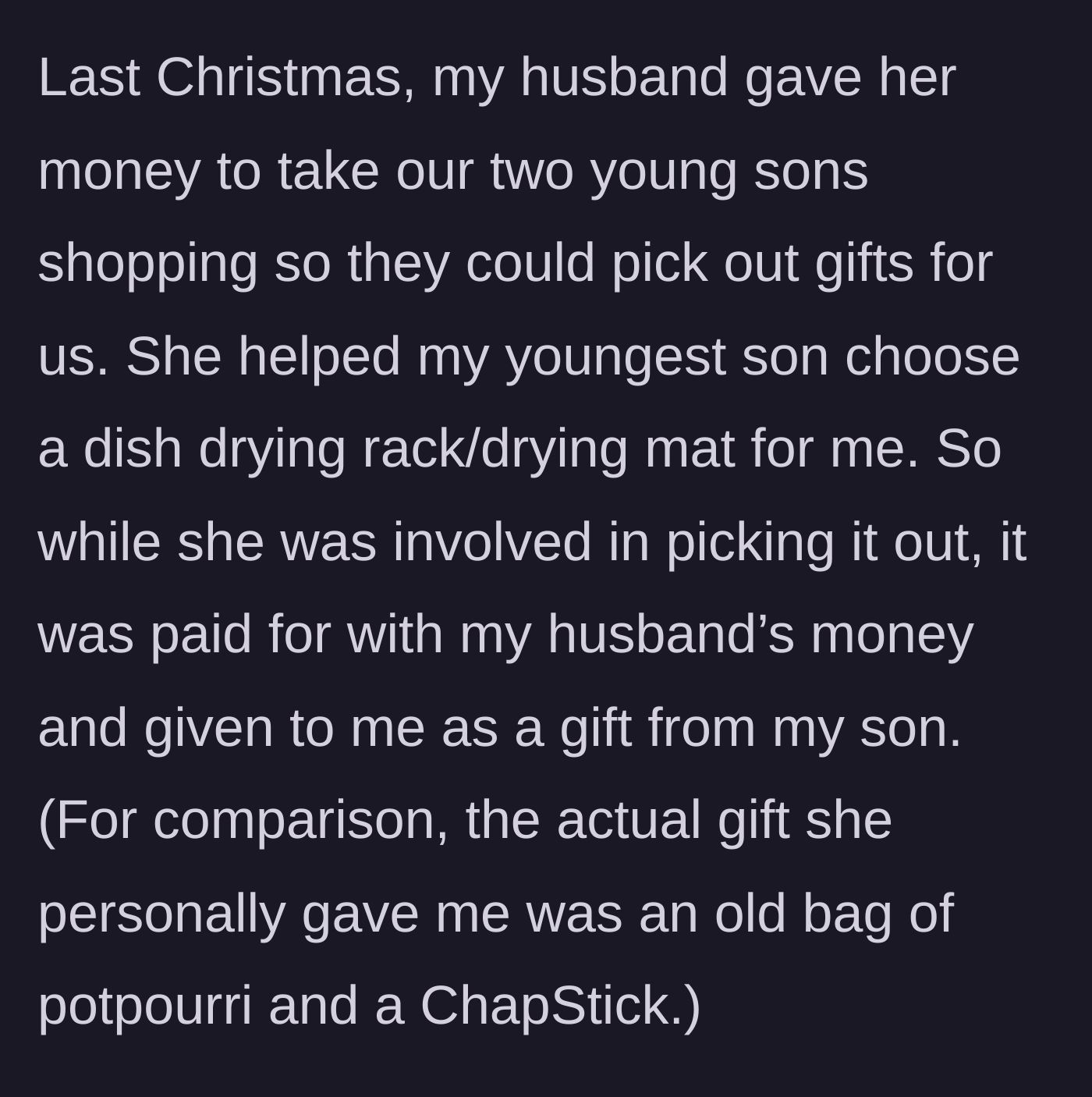 Story part 2 - The mother-in-law takes the kids shopping with the husband's money to buy a dish mat for the wife, while the mother-in-law's actual gift was just old potpourri and ChapStick.