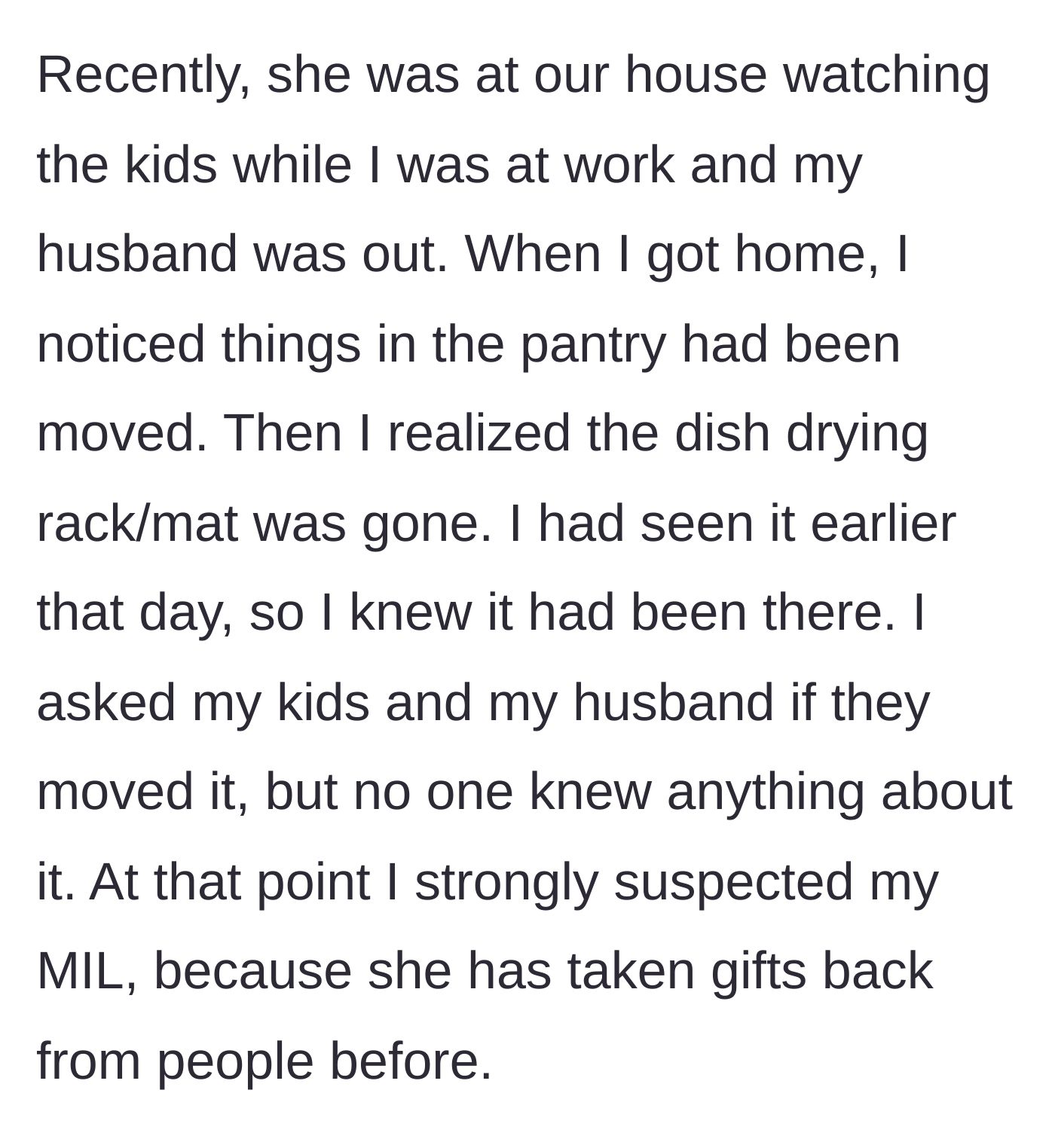 Story part 3 - The wife comes home from work to find pantry items moved and her Christmas gift missing, immediately suspecting the mother-in-law based on past behavior.
